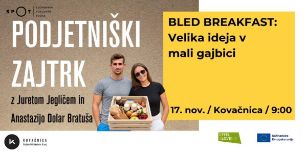PODJETNIŠKI ZAJTRK: Bled Breakfast – Velika ideja v mali gajbici